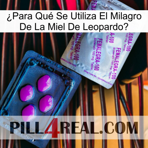 ¿Para Qué Se Utiliza El Milagro De La Miel De Leopardo 37.jpg